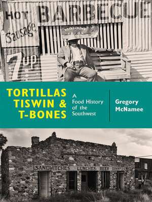 cover image of Tortillas, Tiswin, and T-Bones